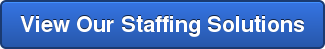 View Our Staffing Solutions